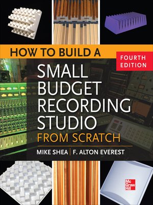 cover image of How to Build a Small Budget Recording Studio from Scratch 4/E
